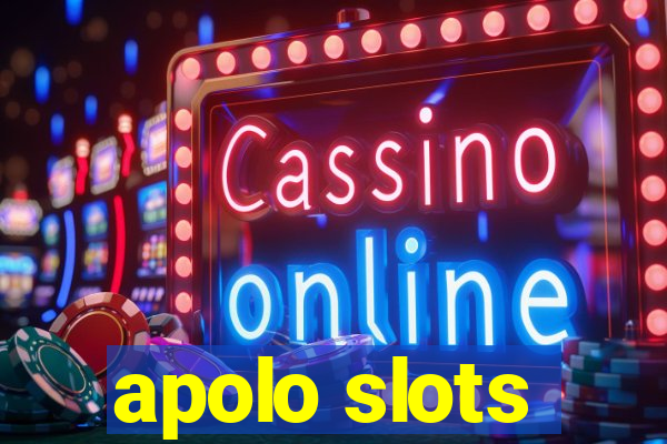 apolo slots